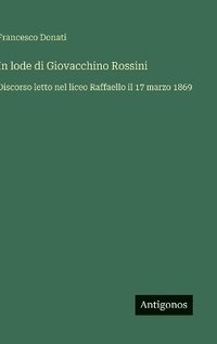 bokomslag In lode di Giovacchino Rossini