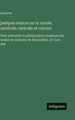 bokomslag Quelques notices sur la variole, varioloïde, varicelle et vaccine
