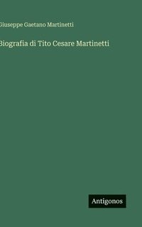 bokomslag Biografia di Tito Cesare Martinetti