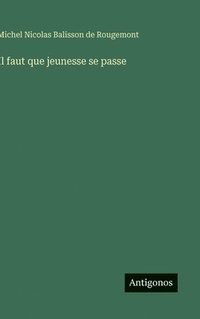bokomslag Il faut que jeunesse se passe