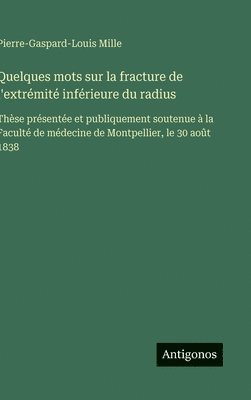 bokomslag Quelques mots sur la fracture de l'extrémité inférieure du radius