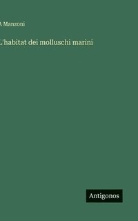 bokomslag L'habitat dei molluschi marini