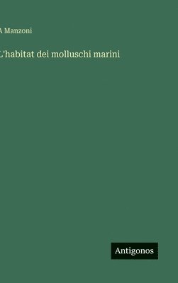 bokomslag L'habitat dei molluschi marini