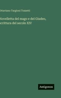 bokomslag Novelletta del mago e del Giudeo, scrittura del secolo XIV