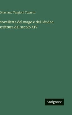 bokomslag Novelletta del mago e del Giudeo, scrittura del secolo XIV