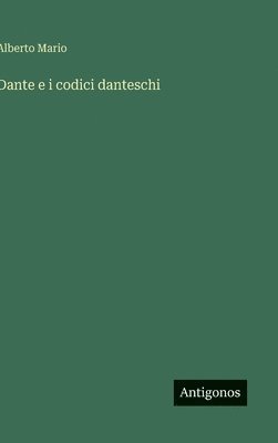 bokomslag Dante e i codici danteschi