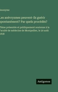 bokomslag Les anévrysmes peuvent-ils guérir spontanément? Par quels procédés?