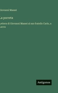 bokomslag La porreta:Lettera di Giovanni Massei al suo fratello Carlo, a Lucca