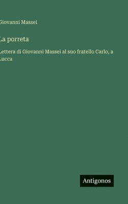 bokomslag La porreta: Lettera di Giovanni Massei al suo fratello Carlo, a Lucca