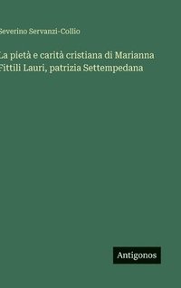 bokomslag pietà e carità cristiana di Marianna Fittili Lauri, patrizia Settempedana