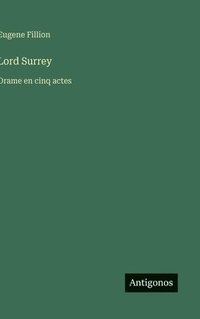 bokomslag Lord Surrey: Drame en cinq actes