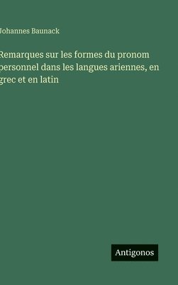 bokomslag Remarques sur les formes du pronom personnel dans les langues ariennes, en grec et en latin