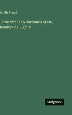 bokomslag Conte Vitaliano Borromeo Arese, senatore del Regno