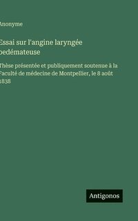bokomslag Essai sur l'angine laryngée oedémateuse