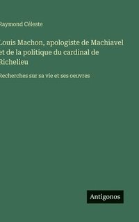 bokomslag Louis Machon, apologiste de Machiavel et de la politique du cardinal de Richelieu