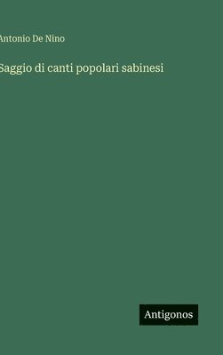 bokomslag Saggio di canti popolari sabinesi