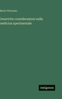 bokomslag Generiche considerazioni sulla medicina sperimentale