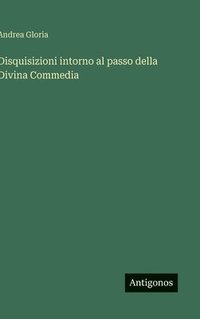 bokomslag Disquisizioni intorno al passo della Divina Commedia