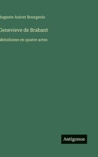 bokomslag Genevieve de Brabant:Melodrame en quatre actes