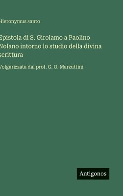 bokomslag Epistola di S. Girolamo a Paolino Nolano intorno lo studio della divina scrittura