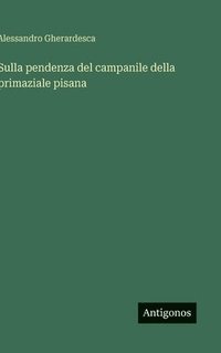 bokomslag Sulla pendenza del campanile della primaziale pisana