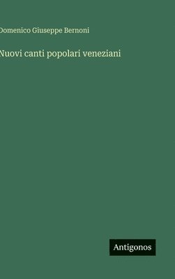 bokomslag Nuovi canti popolari veneziani
