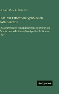 bokomslag Essai sur l'affection typhoïde ou dothinentérie