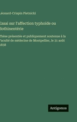 bokomslag Essai sur l'affection typhoïde ou dothinentérie