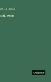 bokomslag Maria Stuart
