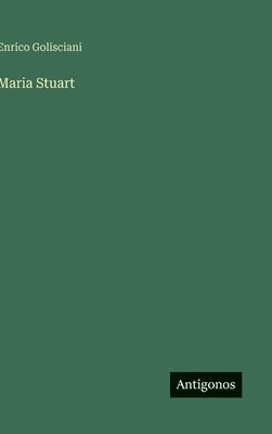 bokomslag Maria Stuart