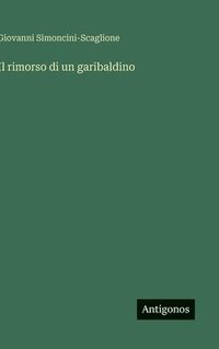 bokomslag rimorso di un garibaldino
