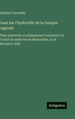 bokomslag Essai sur l'hydrocèle de la tunique vaginale
