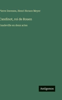 bokomslag Candinot, roi de Rouen
