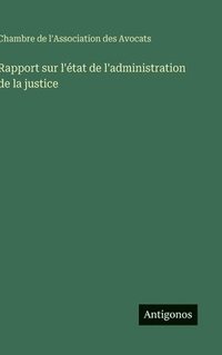 bokomslag Rapport sur l'état de l'administration de la justice
