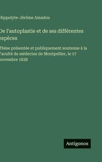 bokomslag De l'autoplastie et de ses différentes espèces