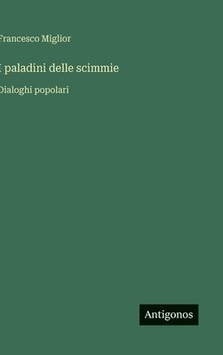 bokomslag I paladini delle scimmie