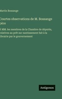 bokomslag Courtes observations de M. Bossange père