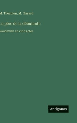 bokomslag père de la débutante