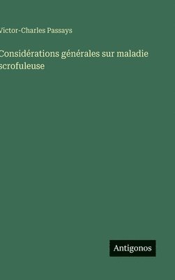Considérations générales sur maladie scrofuleuse