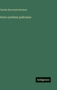 bokomslag Notre système judiciaire