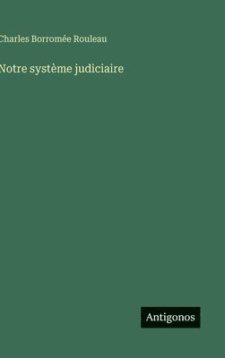 bokomslag Notre système judiciaire