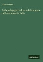 bokomslag Della pedagogia positiva e della scienza dell'educazione in Italia