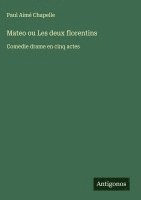 bokomslag Mateo ou Les deux florentins
