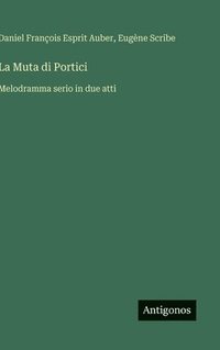 bokomslag La Muta di Portici:Melodramma serio in due atti