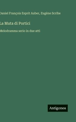 bokomslag La Muta di Portici:Melodramma serio in due atti