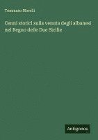 bokomslag Cenni storici sulla venuta degli albanesi nel Regno delle Due Sicilie