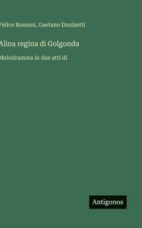bokomslag Alina regina di Golgonda
