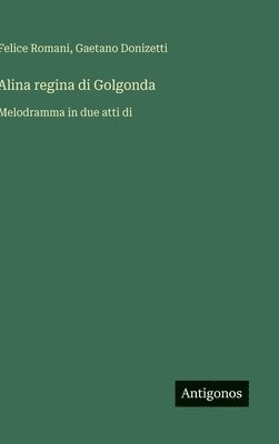 bokomslag Alina regina di Golgonda