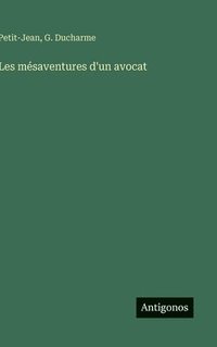 bokomslag Les mésaventures d'un avocat