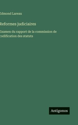 bokomslag Reformes judiciaires: Examen du rapport de la commission de codification des statuts